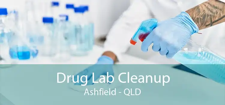 Drug Lab Cleanup Ashfield - QLD