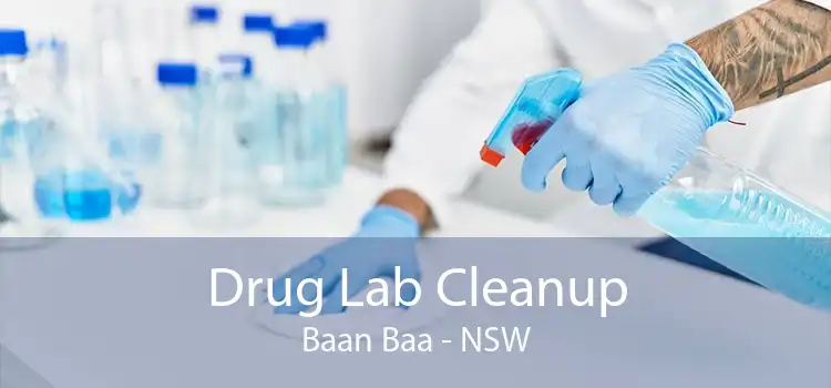 Drug Lab Cleanup Baan Baa - NSW