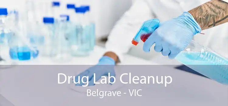 Drug Lab Cleanup Belgrave - VIC