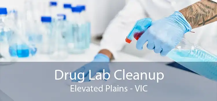 Drug Lab Cleanup Elevated Plains - VIC
