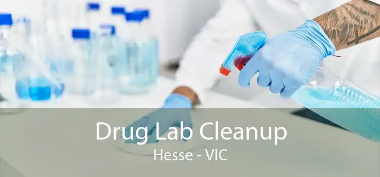 Drug Lab Cleanup Hesse - VIC