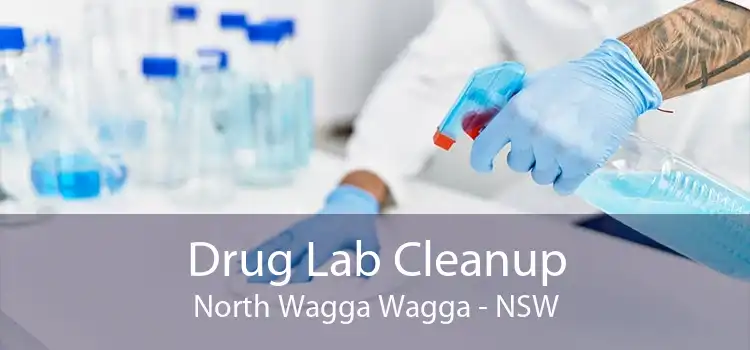 Drug Lab Cleanup North Wagga Wagga - NSW