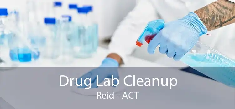 Drug Lab Cleanup Reid - ACT