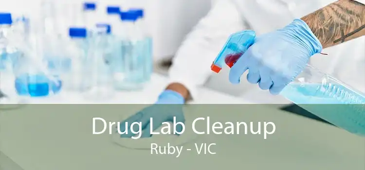 Drug Lab Cleanup Ruby - VIC