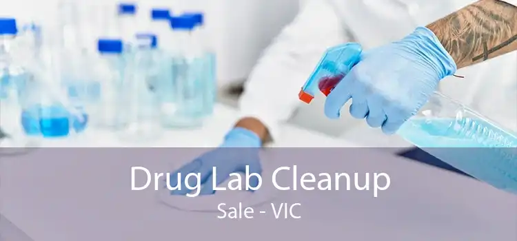 Drug Lab Cleanup Sale - VIC