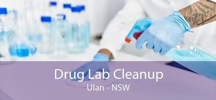 Drug Lab Cleanup Ulan - NSW