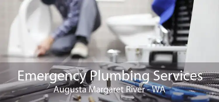 Emergency Plumbing Services Augusta Margaret River - WA