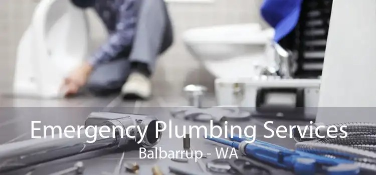 Emergency Plumbing Services Balbarrup - WA