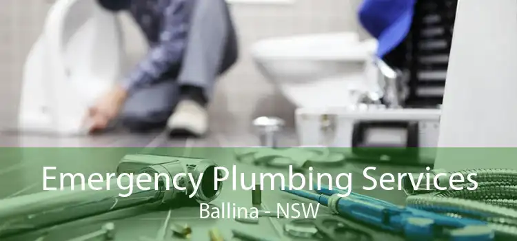 Emergency Plumbing Services Ballina - NSW