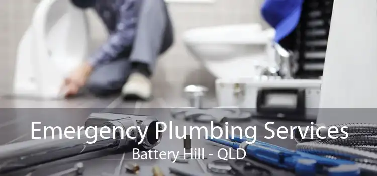 Emergency Plumbing Services Battery Hill - QLD