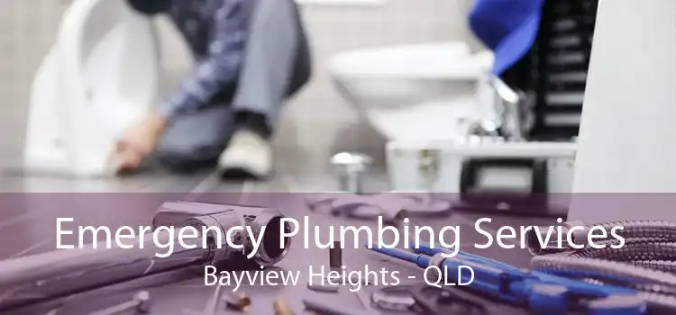 Emergency Plumbing Services Bayview Heights - QLD