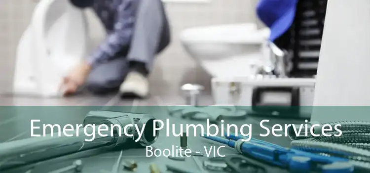 Emergency Plumbing Services Boolite - VIC