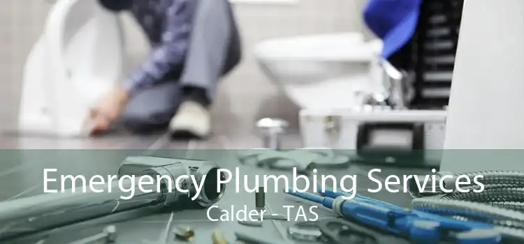 Emergency Plumbing Services Calder - TAS