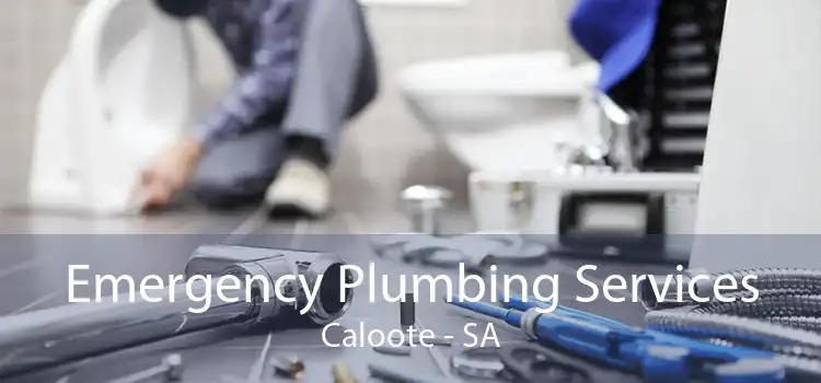 Emergency Plumbing Services Caloote - SA