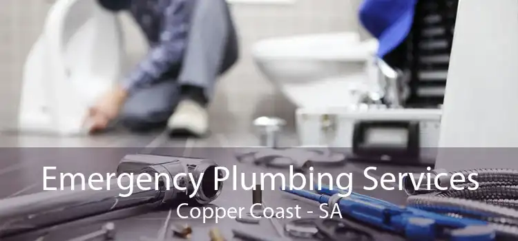 Emergency Plumbing Services Copper Coast - SA