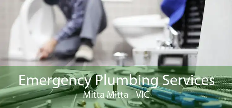 Emergency Plumbing Services Mitta Mitta - VIC