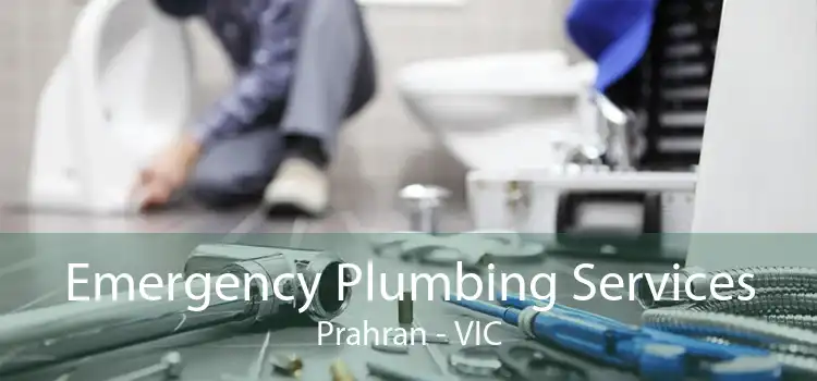 Emergency Plumbing Services Prahran - VIC
