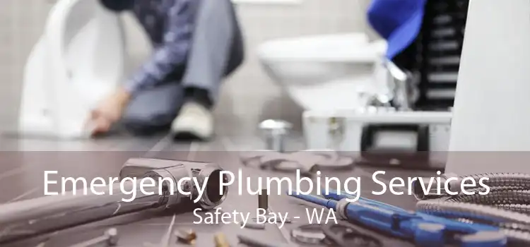 Emergency Plumbing Services Safety Bay - WA