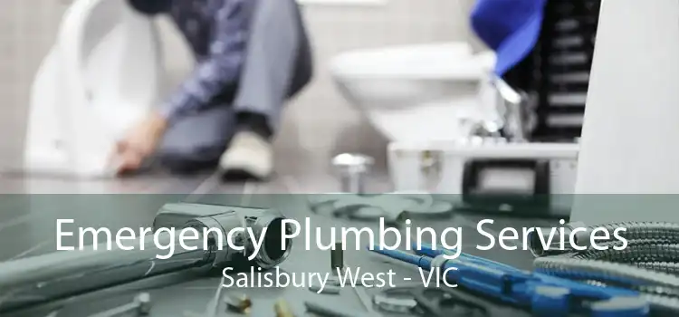 Emergency Plumbing Services Salisbury West - VIC