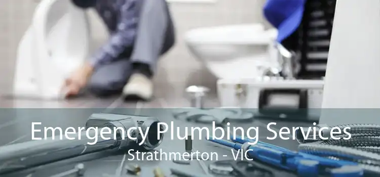 Emergency Plumbing Services Strathmerton - VIC