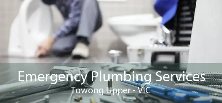 Emergency Plumbing Services Towong Upper - VIC