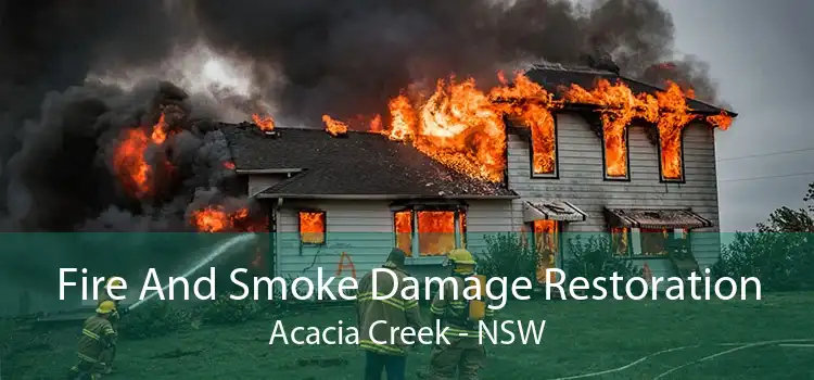 Fire And Smoke Damage Restoration Acacia Creek - NSW