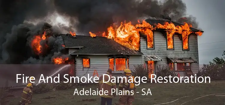 Fire And Smoke Damage Restoration Adelaide Plains - SA