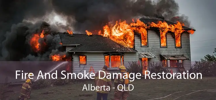 Fire And Smoke Damage Restoration Alberta - QLD