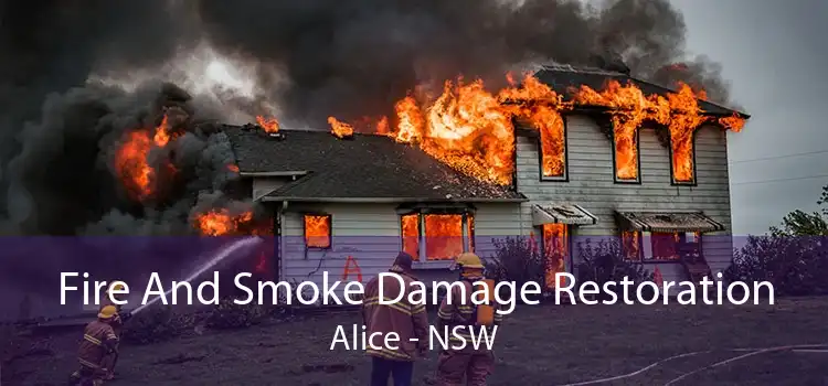 Fire And Smoke Damage Restoration Alice - NSW