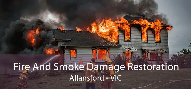 Fire And Smoke Damage Restoration Allansford - VIC