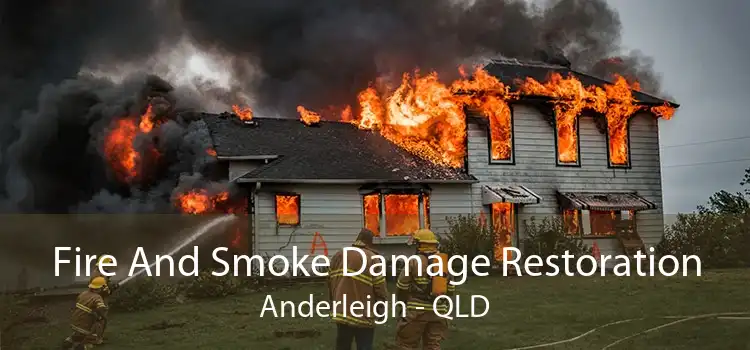 Fire And Smoke Damage Restoration Anderleigh - QLD