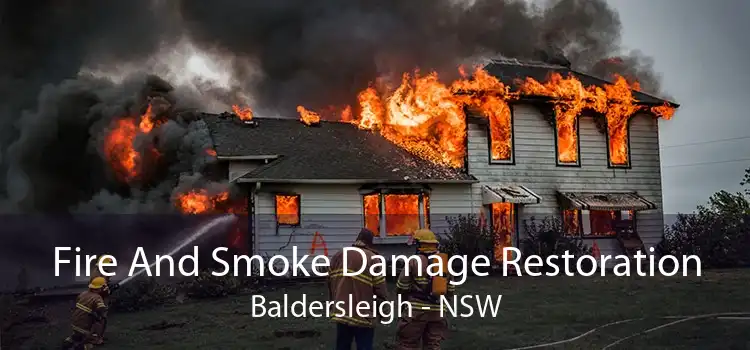 Fire And Smoke Damage Restoration Baldersleigh - NSW
