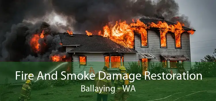 Fire And Smoke Damage Restoration Ballaying - WA
