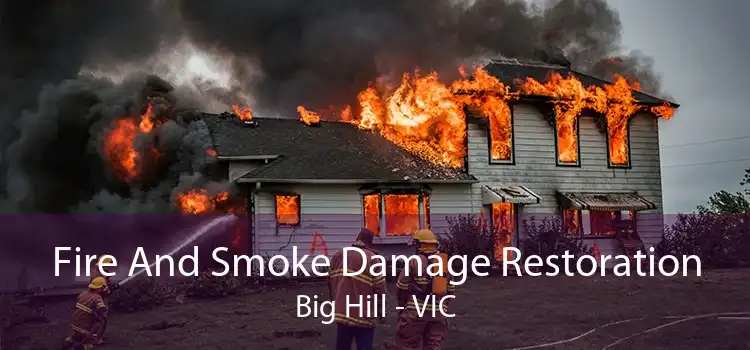 Fire And Smoke Damage Restoration Big Hill - VIC
