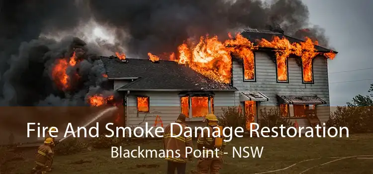 Fire And Smoke Damage Restoration Blackmans Point - NSW