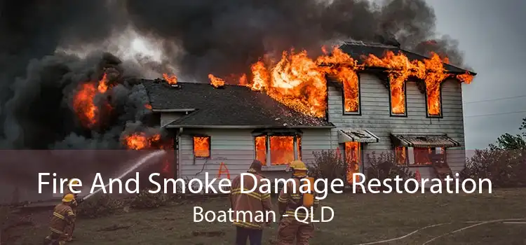 Fire And Smoke Damage Restoration Boatman - QLD