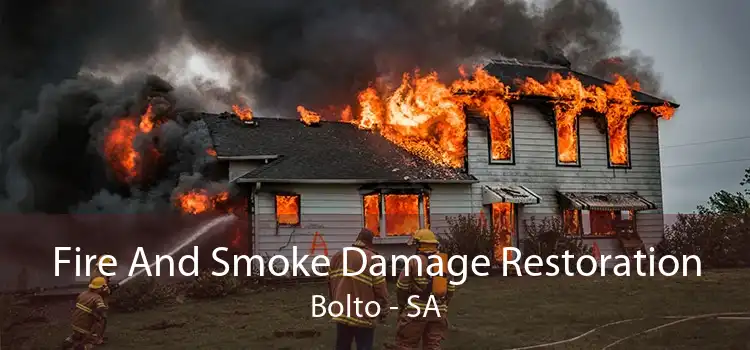 Fire And Smoke Damage Restoration Bolto - SA