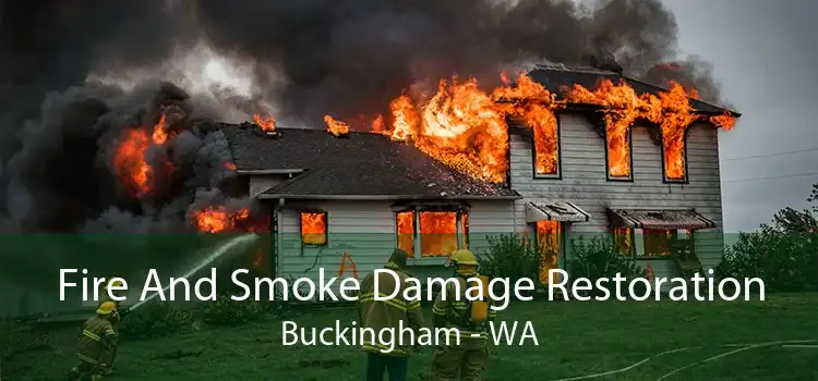 Fire And Smoke Damage Restoration Buckingham - WA