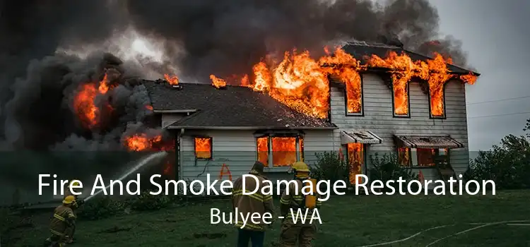 Fire And Smoke Damage Restoration Bulyee - WA