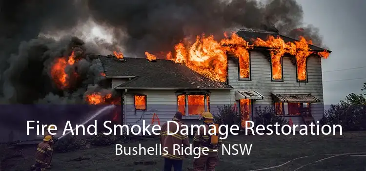 Fire And Smoke Damage Restoration Bushells Ridge - NSW