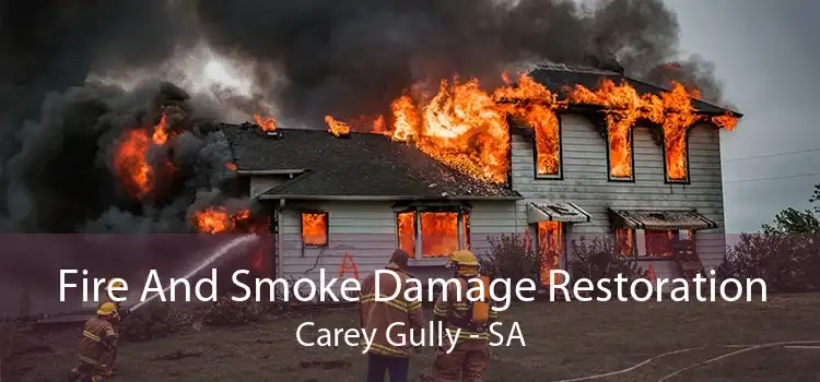 Fire And Smoke Damage Restoration Carey Gully - SA