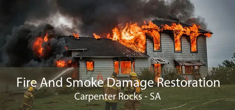 Fire And Smoke Damage Restoration Carpenter Rocks - SA