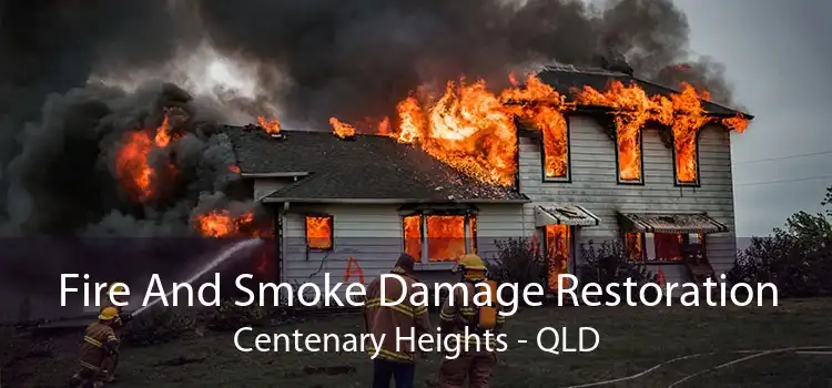 Fire And Smoke Damage Restoration Centenary Heights - QLD