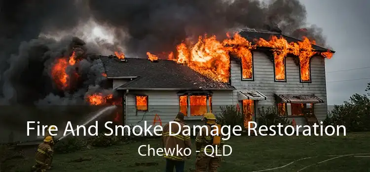 Fire And Smoke Damage Restoration Chewko - QLD