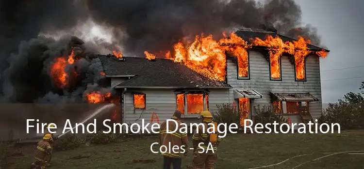 Fire And Smoke Damage Restoration Coles - SA