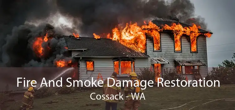 Fire And Smoke Damage Restoration Cossack - WA
