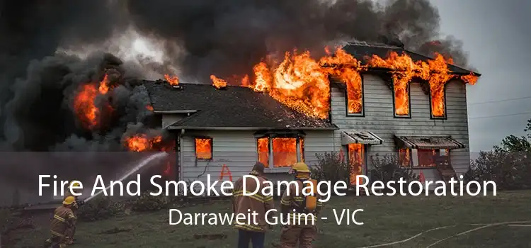 Fire And Smoke Damage Restoration Darraweit Guim - VIC