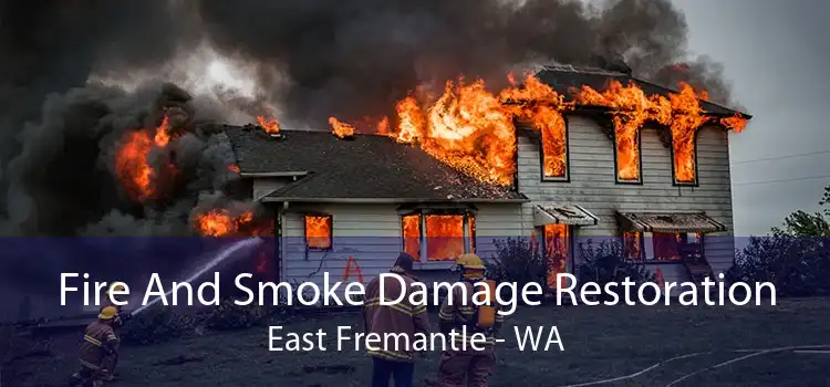 Fire And Smoke Damage Restoration East Fremantle - WA