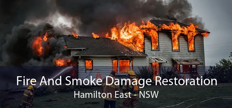 Fire And Smoke Damage Restoration Hamilton East - NSW