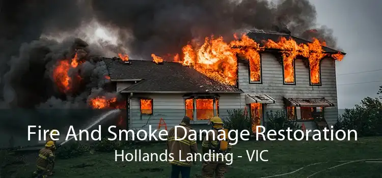 Fire And Smoke Damage Restoration Hollands Landing - VIC